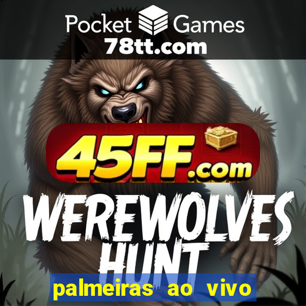 palmeiras ao vivo futebol play hd